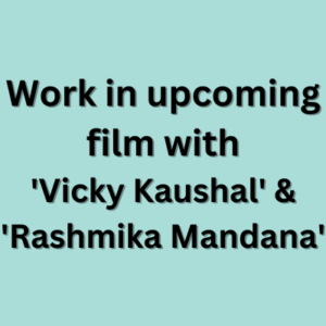 Upcoming film with 'Vicky Kaushal' & 'Rashmika Mandana'