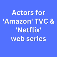 Actors for 'Amazon' TVC & 'Netflix' web series