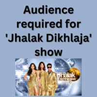 Audience required for 'Jhalak Dikhlaja' show