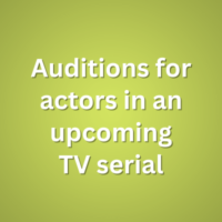 Auditions for actors in an upcoming TV serial
