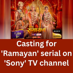 Casting for 'Ramayan' serial on 'Sony' TV channel
