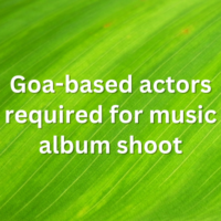 Goa-based actors required for music album shoot