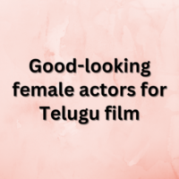 Good-looking female actors for Telugu film