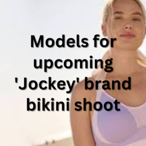 Models for upcoming 'Jockey' brand bikini shoot