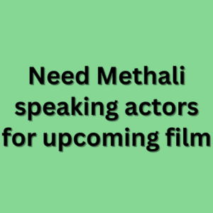 Need Methali speaking actors for upcoming film