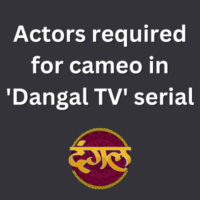 Actors required for cameo in 'Dangal TV' serial