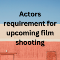 Actors requirement for upcoming film shooting