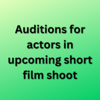 Auditions for actors in upcoming short film shoot