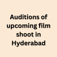 Auditions of upcoming film shoot in Hyderabad