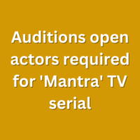 Auditions open actors required for 'Mantra' TV serial