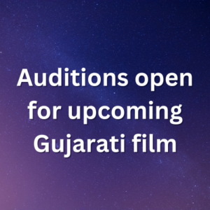 Auditions open for upcoming Gujarati film