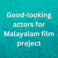 Good-looking actors for Malayalam film project
