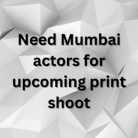 Need Mumbai actors for upcoming print shoot