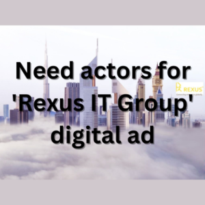Need actors for 'Rexus IT Group' digital ad