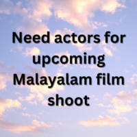 Need actors for upcoming Malayalam film shoot