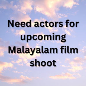 Need actors for upcoming Malayalam film shoot