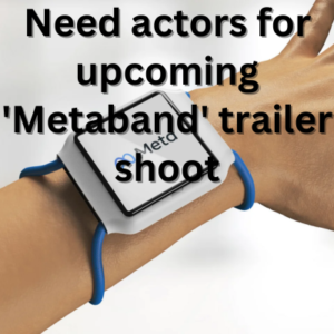 Need actors for upcoming 'Metaband' trailer shoot