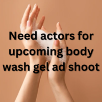 Need actors for upcoming body wash gel ad shoot