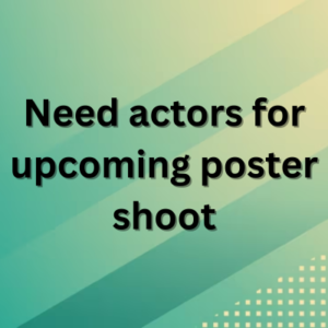 Need actors for upcoming poster shoot