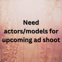 Need actorsmodels for upcoming ad shoot
