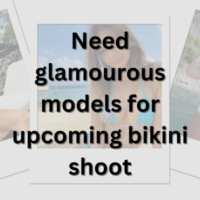 Need glamourous models for upcoming bikini shoot