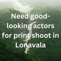 Need good-looking actors for print shoot in Lonavala