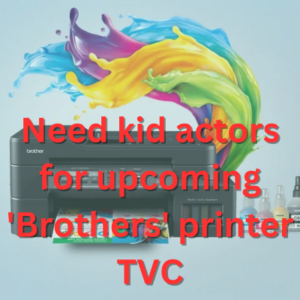 Need kid actors for upcoming 'Brothers' printer TVC