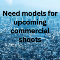 Need models for upcoming commercial shoots