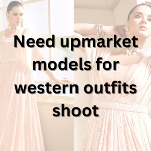 Need upmarket models for western outfits shoot