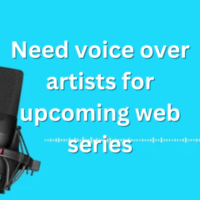 Need voice over artists for upcoming web series