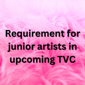 Requirement for junior artists in upcoming TVC