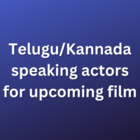 TeluguKannada speaking actors for upcoming film