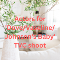 Actors for 'Dove Vaseline Johnson's Baby' TVC shoot