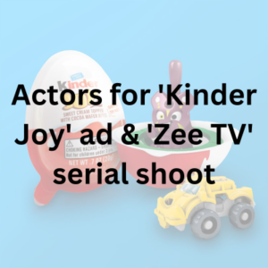 Actors for 'Kinder Joy' ad & 'Zee TV' serial shoot