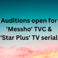 Auditions open for 'Messho' TVC & 'Star Plus' TV serial