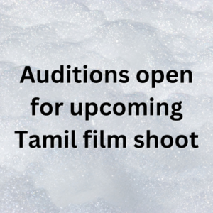 Auditions open for upcoming Tamil film shoot