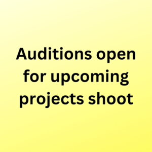 Auditions open for upcoming projects shoot