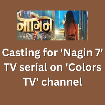 Need actors for upcoming 'Nagin 7' serial shoot - Jobs and Auditions