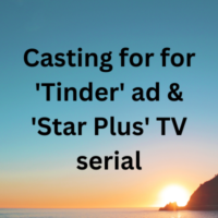 Casting for for 'Tinder' ad & 'Star Plus' TV serial
