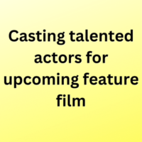 Casting talented actors for upcoming feature film