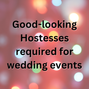 Good-looking Hostesses required for wedding events