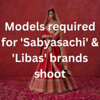 Models required for 'Sabyasachi' & 'Libas' brands shoot
