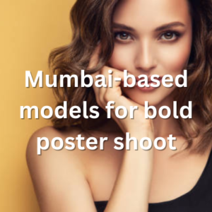 Mumbai-based models for bold poster shoot