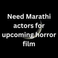Need Marathi actors for upcoming horror film