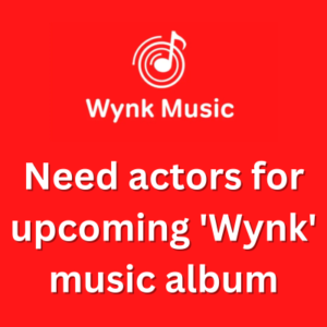 Need actors for upcoming 'Wynk' music album