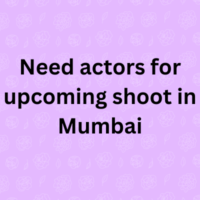 Need actors for upcoming shoot in Mumbai
