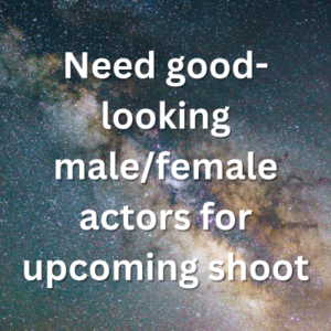 Need good-looking malefemale actors for upcoming shoot