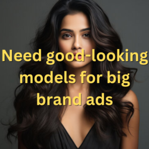 Need good-looking models for big brand ad