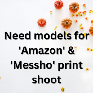 Need models for 'Amazon' & 'Messho' print shoot