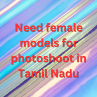 Need models for photoshoot in Tamil Nadu